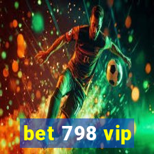 bet 798 vip